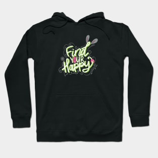 Find Your Happy T-Shirt | Positive and Motivational Tee Hoodie